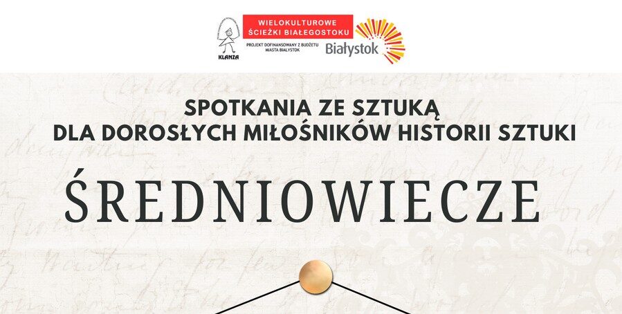 Spotkania ze sztuką dla dorosłych miłośników historii sztuki. Średniowiecze