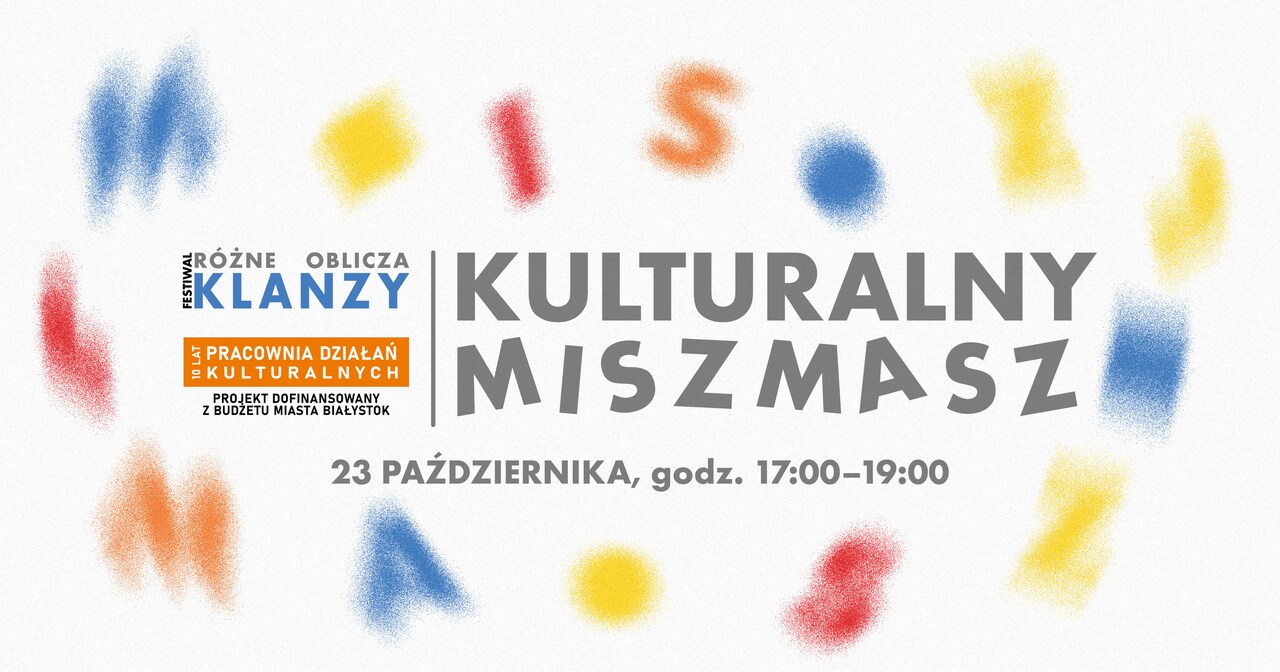 Kulturalny Misz Masz na Festiwalu „Różne Oblicza KLANZY”