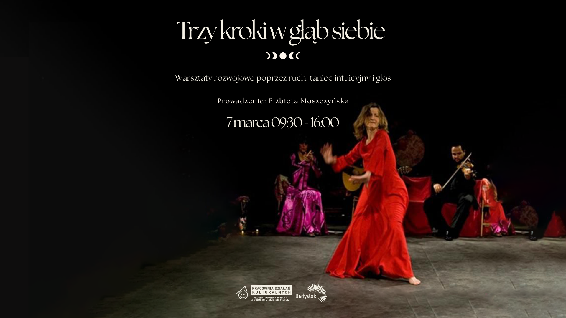 Trzy kroki w głąb siebie | Warsztaty rozwojowe poprzez ruch, taniec intuicyjny i głos
