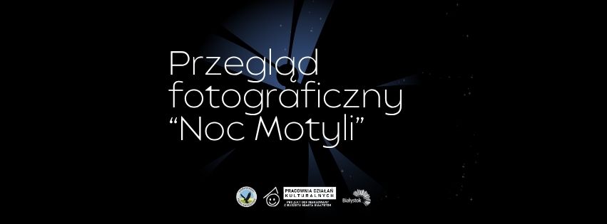 Przegląd fotograficzny “Noc Motyli”