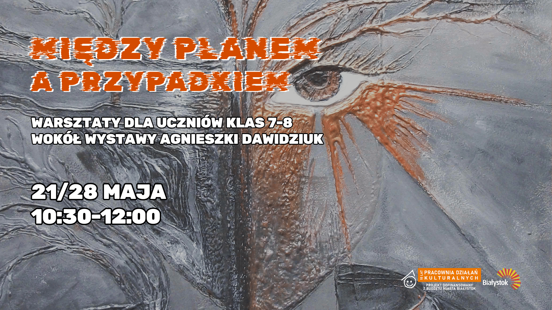 Warsztaty plastyczne dla uczniów klas 7-8 „Między planem a przypadkiem”