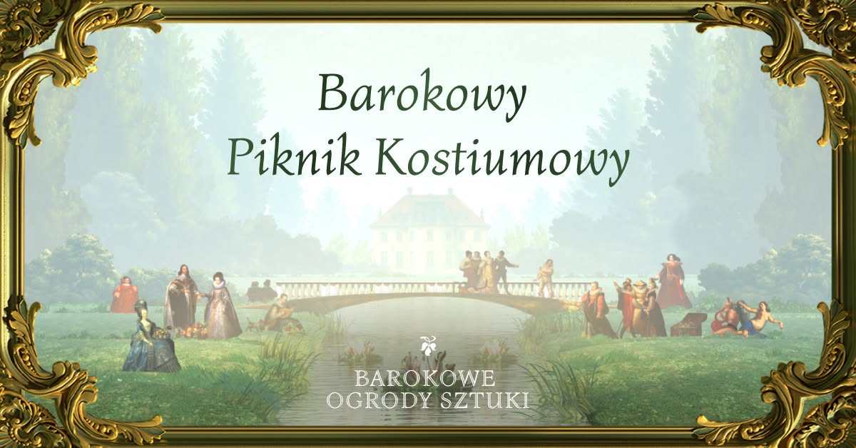 Spotkajmy się na Barokowym Pikniku Kostiumowym!