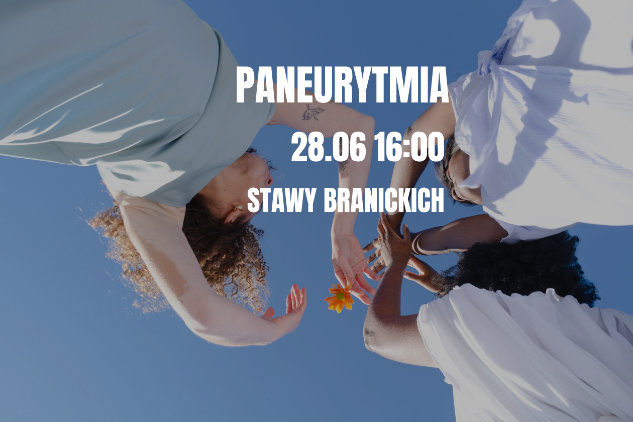 Paneurytmia | Taniec Duszy przy Stawach Branickich